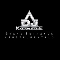 Picture for song 'DJ Knowledge - Grand Entrance Instrumental' by artist 'DJ Knowledge 354'