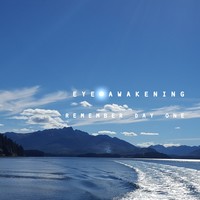 Picture for song 'Remember Day One' by artist 'Eye Awakening'