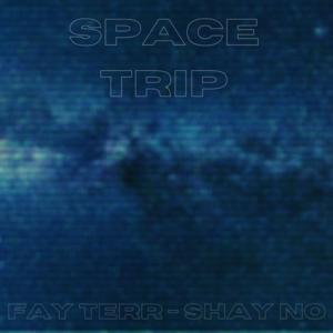 Picture for song 'Space Trip (feat. Shay No)' by artist 'Fay Terr'