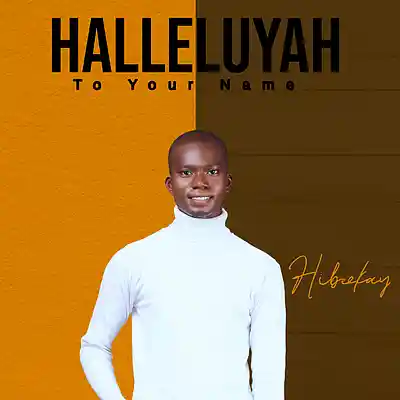 Picture for song 'Halleluyah to your name' by artist 'Hibeekay'