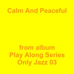 Picture for song 'Calm And Peaceful' by artist 'Jean-Marc Lozach'