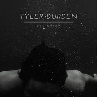 Picture for song 'Key Notez -Tyler Durden' by artist 'Key Notez (Official)'