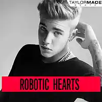 Picture for song 'Robotic Hearts ' by artist 'TaylorMadeBeatz'