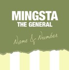 Picture for song 'Mingsta- Name & Number.mp3' by artist 'The General MINGSTA'