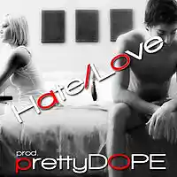 Picture for song 'HATE/love' by artist 'prettyDOPE'