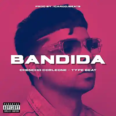 Picture for song 'BANDIDA - Chencho Corleone Type Beat - 2026' by artist 'Prod By. ICARODJBEATS'