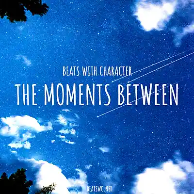 Picture for song 'The Moments Between' by artist 'Beats With Character'