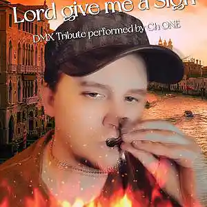 Picture for song 'Lord give me a Sign Cover by Ch ONE (DMX Tribute)' by artist 'Ch ONE Cover Songs'