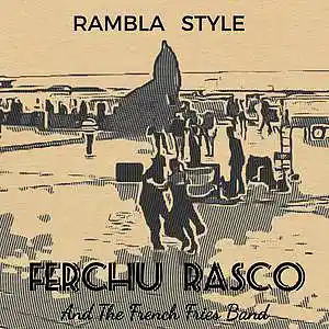 Picture for song 'Rambla Style' by artist 'Ferchu Rasco And The F.F. Band'