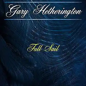 Picture for song 'FULL SAIL' by artist 'Gary Hetherington'