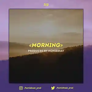 Picture for song 'Morning' by artist 'Homiebeat'