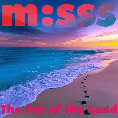 Picture for song 'm:sss - the fat of the land' by artist 'magic messs'
