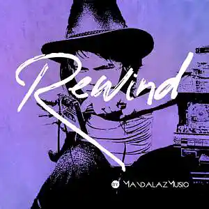 Picture for song 'Rewind' by artist 'MandalazMusic'