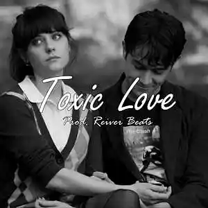Picture for song 'Toxic Love' by artist 'Reiver Beats'