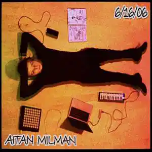 Picture for song '6/16/06 (feat. Gabrielle Milman)' by artist 'Aitan Milman'