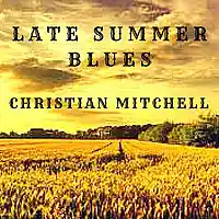 Picture for song 'Late Summer Blues - Christian Mitchell' by artist 'Parkdale Productions'
