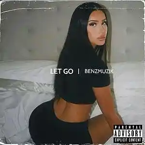 Picture for song 'Let Go (Buy 1 Get 4 FREE) 567' by artist 'BenzMuzik'