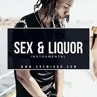 Picture for song 'Sex & Liquor (Instrumental)' by artist 'Dre Minor'