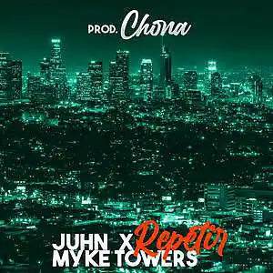 Picture for song '"REPETIR" Juhn X Myke Towers Type Beat Reggaeton' by artist 'Chona'