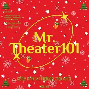 Picture for song 'Castles in The Sky (TekTrance Mix)' by artist 'Mr. Theater101'