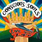 Picture for song 'Live Ur Life' by artist 'Conscious Souls'