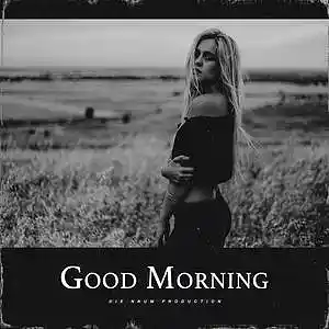 Picture for song 'GOOD MORNING (Pop Soul Type Beat X Smooth Beat)' by artist 'Die Naum Production'