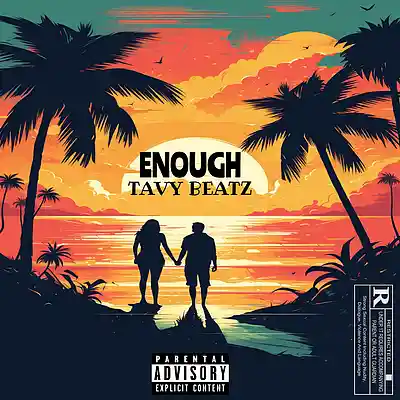 Picture for song 'Enough' by artist 'TAVY BEATZ'