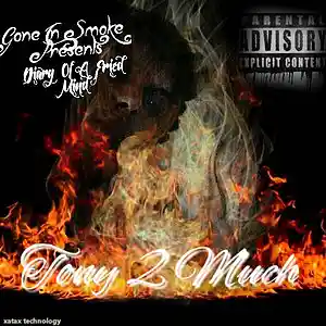 Picture for song 'Tony 2 Much - Tired (freestyle) - Screwed' by artist 'Tony 2 Much'