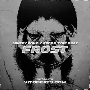 Picture for song 'Frost - Lancey Foux X Redda Type Beat' by artist 'vitobeats1st'
