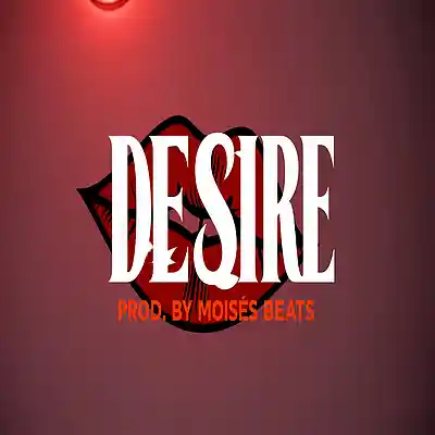 Picture for song 'Desire - Afrobeat Type Beat by Moisés Beats' by artist 'Moises Music'