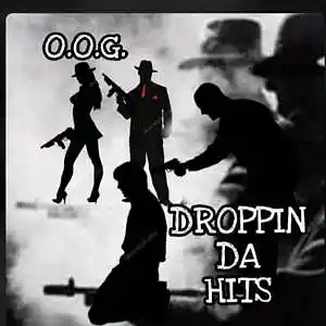 Picture for song 'DROPPIN DA HITS' by artist 'O.O.G.'