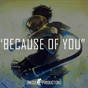Picture for song 'Because Of You' by artist 'BMusicProductions'