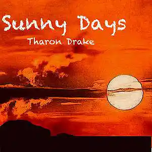 Picture for song 'Sunny Days' by artist 'tharon drake'