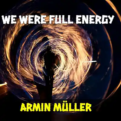 Picture for song 'We Were Full Of Energy' by artist 'Armin Jasmin Miller'