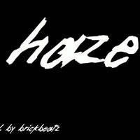 Picture for song 'Haze ' by artist 'BrickBeatz'