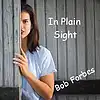 Picture for song 'In Plain Sight' by artist 'Bob Forbes'