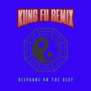 Picture for song 'Kung Fu Remix' by artist 'DeePayne'