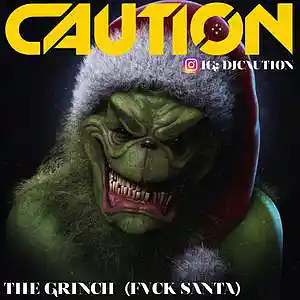 Picture for song 'The Grinch (FVCK Santa Type Beat)' by artist 'DJ CAUTION'