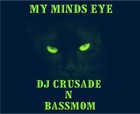 Picture for song 'MY MINDS EYE' by artist 'DJ CRUSADE N BASSMOM'
