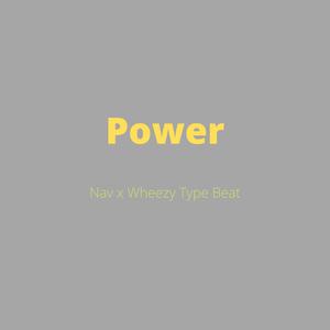 Picture for song '"Power" - Nav x Wheezy Type Beat' by artist 'DJ Mauri B'