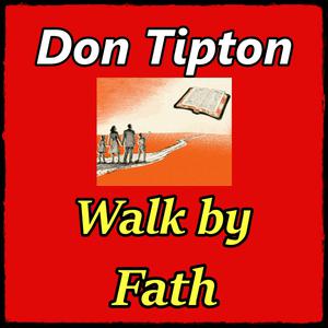 Picture for song 'Walk By Faith' by artist 'Don Tipton'