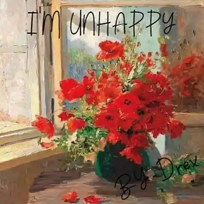 Picture for song 'I'm Unhappy' by artist 'Prod Drex14'
