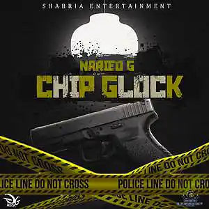 Picture for song 'narieo g - chip glock' by artist 'Shabria entertainment record label'