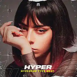 Picture for song 'Hyper (Hyperpop x Charli XCX Type Beat)' by artist 'TEDYSTER'