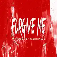 Picture for song 'Forgive Me (w/ hook by yaboynakuu) ' by artist 'Exclusive DJ Beatz'