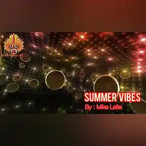 Picture for song 'Summer Vibes - Mike Leite' by artist 'WickeyProductions'