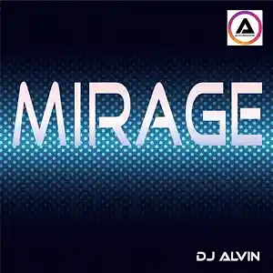 Picture for song 'DJ Alvin - Mirage' by artist 'ALVIN PRODUCTION'