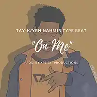 Picture for song 'Tay-K X YBN Nahmir Type Beat//On Me' by artist 'Xplicit Productions'