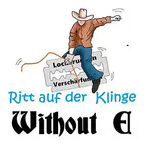 Picture for song 'Ritt auf der Klinge' by artist 'WITHOUT E'