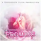 Picture for song 'Promise ..:: FREE DOWNLOAD ::..' by artist 'Yesterdays Click Productions'
